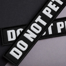Набір шевронів 4 шт. з липучкою Do Not Pet, для службових собак, кінологів, кінологічна служба, нашивка