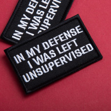 Набір шевронів 2 шт. з липучкою "In My Defense I Was Left Unsupervised" 5х8 см вишитий патч нашивка шеврон