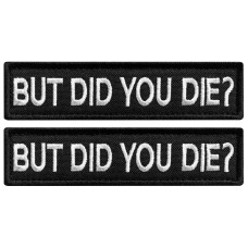 Набір шевронів 2 шт But Did You Die, 2,5×10 см, вишитий патч нашивка шеврон