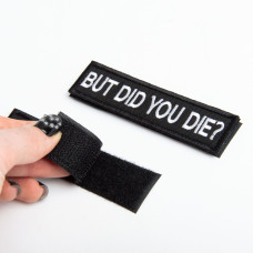 Набір шевронів 2 шт But Did You Die, 2,5×10 см, вишитий патч нашивка шеврон
