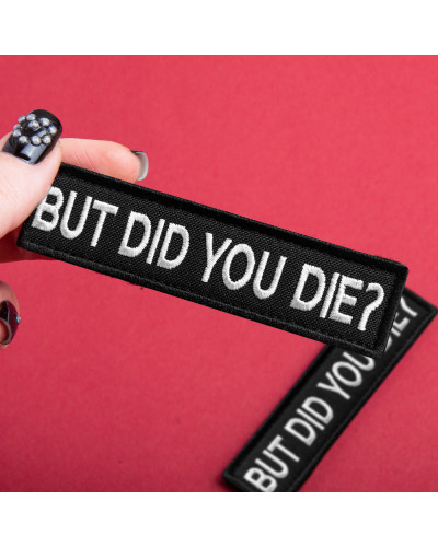 Набір шевронів 2 шт But Did You Die, 2,5×10 см, вишитий патч нашивка шеврон
